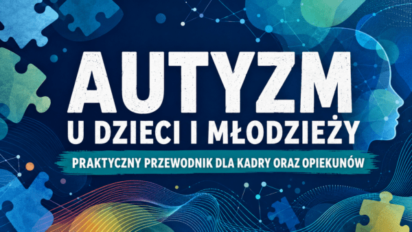 Autyzm u dzieci i młodzieży - ulotka